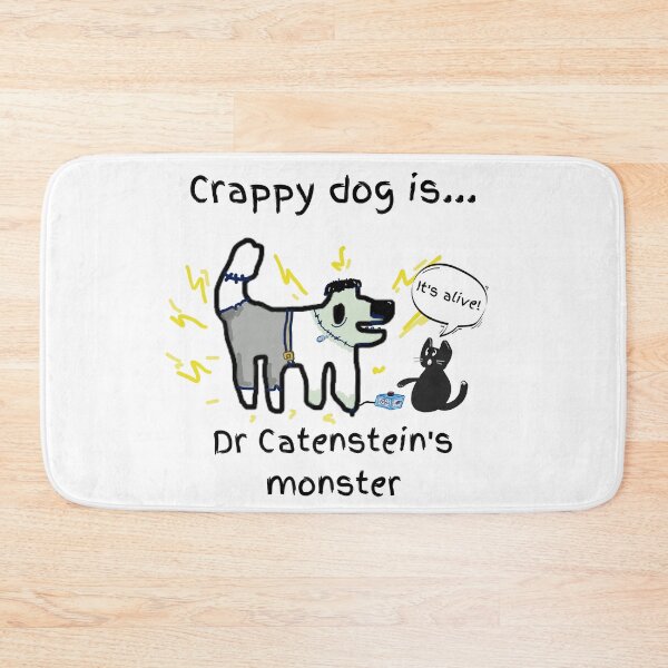 Item preview, Crappy dog is Dr Catenstein's monster! (not frankenstein) designed and sold by TheRubberOnion.
