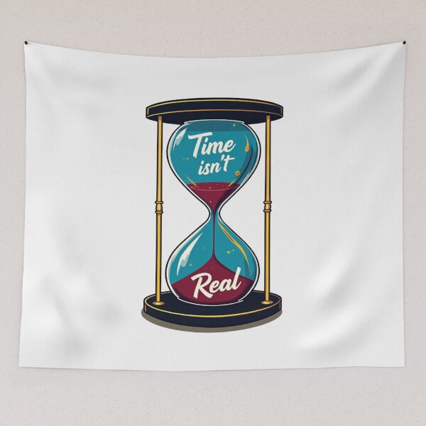 Item preview, Time Isn't Real  designed and sold by Dreams  come true.