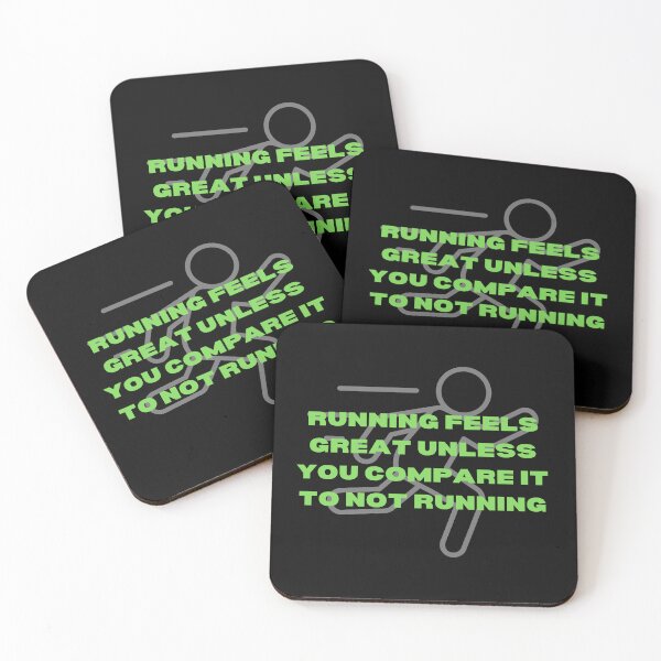 Item preview, RUNNING FEELS GREAT UNLESS YOU COMPARE IT TO NOT RUNNING designed and sold by SyTcreations.