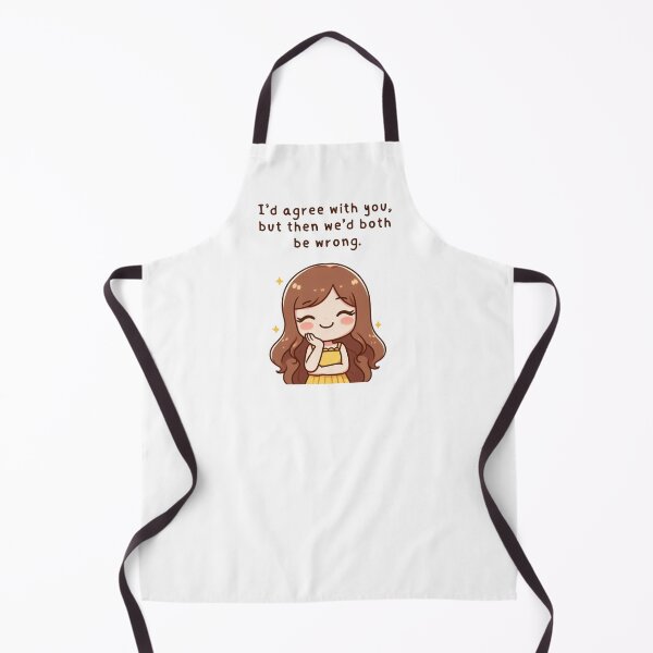 Item preview, Girl Vibes - "I'd agree with you, but then we'd both be wrong" designed and sold by DaniMalilana.