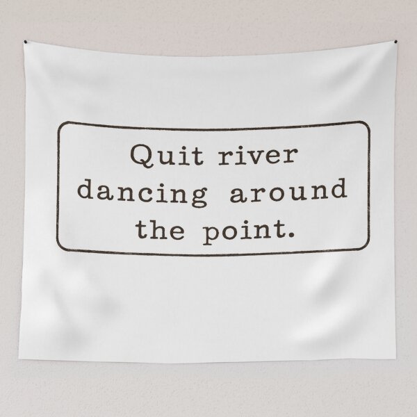 Item preview, Quit River dancing around the point designed and sold by FitEnvy.
