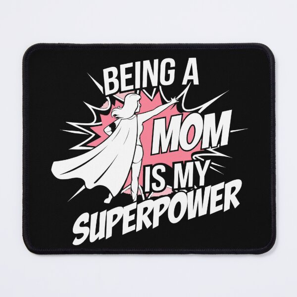 Item preview, Being a Mom is My Superpower designed and sold by Designx99Shirt.