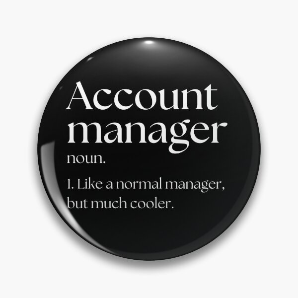 Item preview, Account Manager Like A Normal Manager But Much Cooler Funny Work Definition designed and sold by CuteLovelyDesigns.