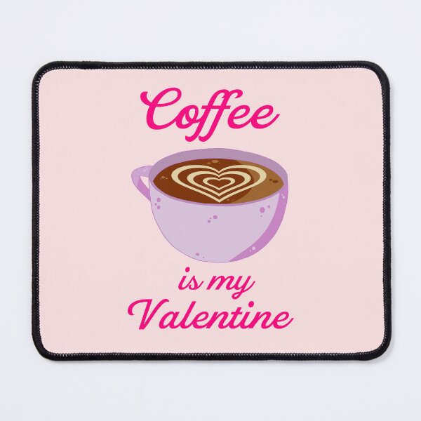 Item preview, Coffee is my Valentine designed and sold by CresFoxStudio.