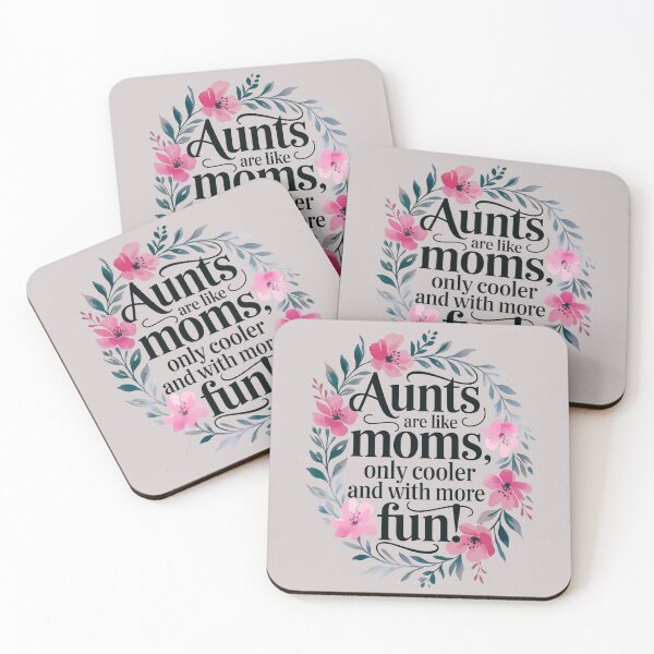 Item preview, Aunts Are Like Moms, Only Cooler and with More Fun! designed and sold by elynne9.