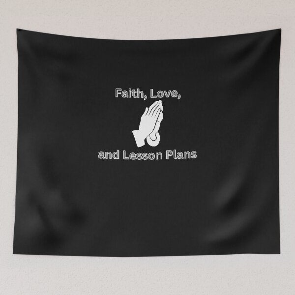 Item preview, Faith, Love, and Lesson Plans catholic teacher designed and sold by AIJNtees.