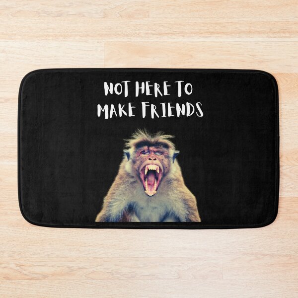 Item preview, Not Here To Make Friends designed and sold by Planet Agora.
