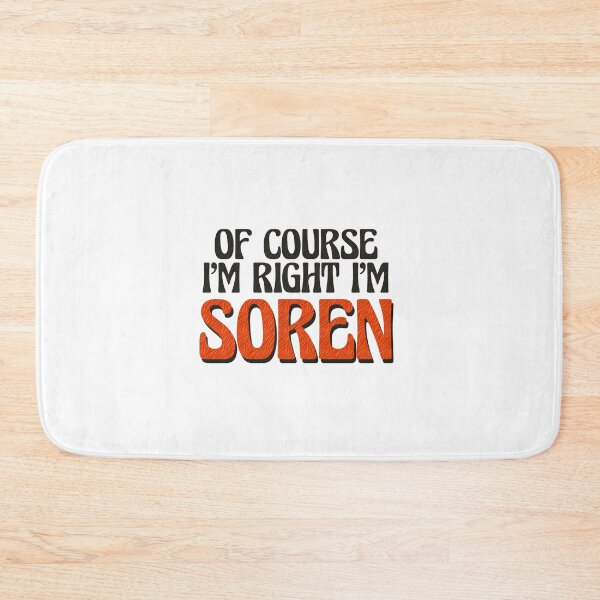 Item preview, Of Course I'm Right I'm Soren designed and sold by Watsonarts.