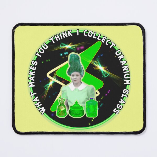 Item preview, What makes you think I collect Uranium Glass? designed and sold by dpenn.