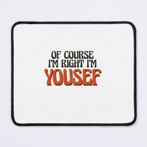 Item preview, Of Course I'm Right I'm Yousef designed and sold by Watsonarts.