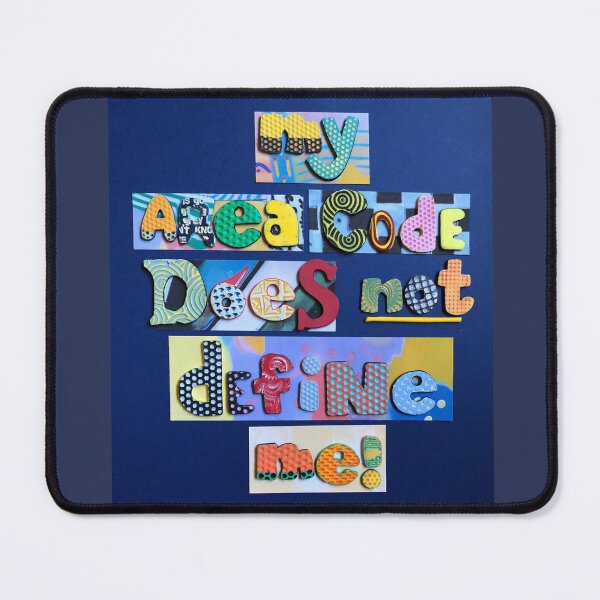 Item preview, My Area Code Does Not Define Me designed and sold by prunellaparsnip.