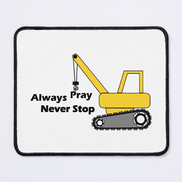 Item preview, Always Pray Never Stop designed and sold by Nickb22.