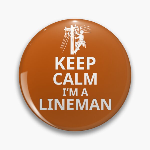 Item preview, Keep Calm I'm A Lineman. Funny Lineman Quote. Gift For Lineman. designed and sold by DesignHouse07.