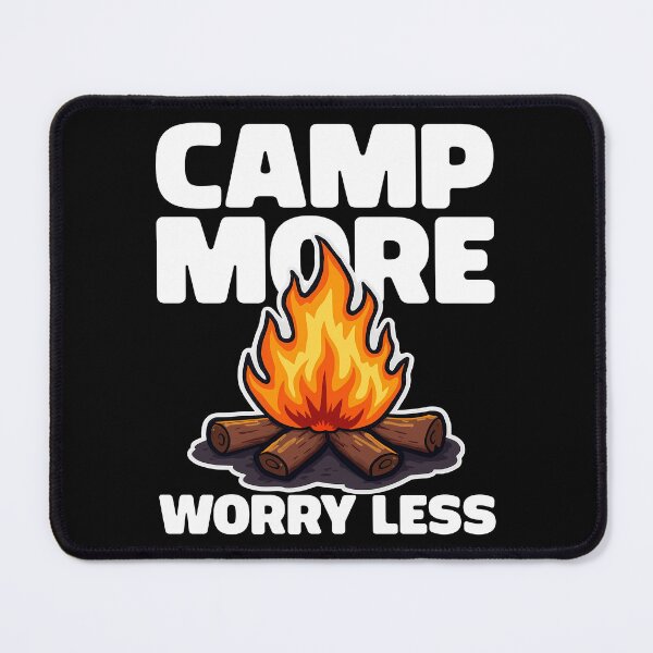 Item preview, CAMP MORE, WORRY LESS - CAMPFIRE GIFT designed and sold by KEF Custom.