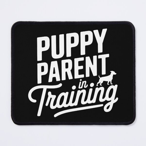 Item preview, Puppy Parent in Training | Dog Lovers Dog Parents designed and sold by Monochromaniaus.