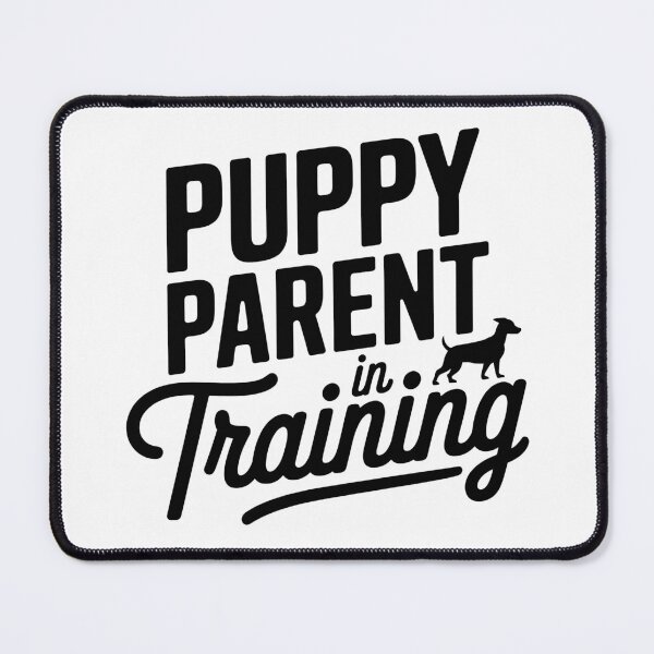 Item preview, Puppy Parent in Training | Dog Lovers Dog Parents designed and sold by Monochromaniaus.