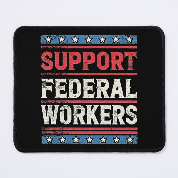 Item preview, Support Federal Workers Protect Defend Employees Jobs designed and sold by love3617.