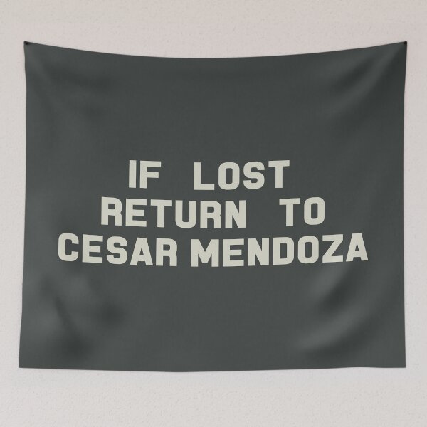 Artikelvorschau, If Lost Return to Cesar Mendoza Tee entworfen und verkauft von deluluhaze.
