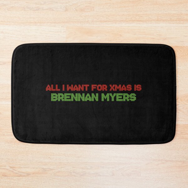 Item preview, All I Want for Xmas is Brennan Myers designed and sold by deluluhaze.
