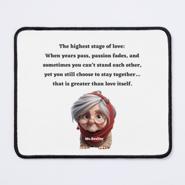 Item preview, The Highest Stage of Love – Ms. Reality Quote designed and sold by Bellassi.