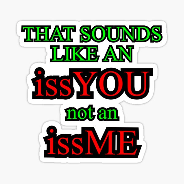 Item preview, issYOU not issME designed and sold by BarracksWear.