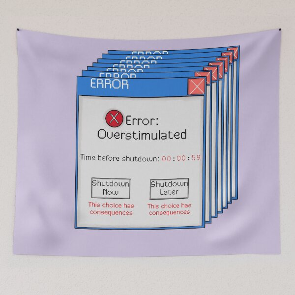 Item preview, Error overstimulated  designed and sold by WrensDgtDesigns.