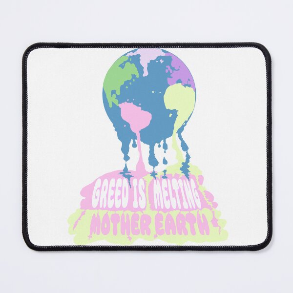 Item preview, Greed Is Melting Mother Earth designed and sold by Shooz34.