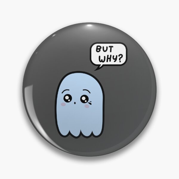 Item preview, Cute Sad Blue Ghost Saying BUT WHY? In Speech Bubble designed and sold by AASparksDesigns.
