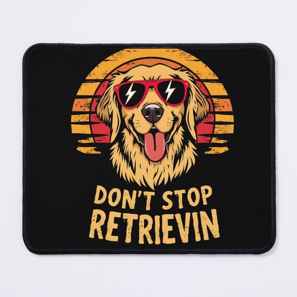 Item preview, Don't stop retrieving Happy Retriever Dog Lover Funny Quote designed and sold by svarupa.
