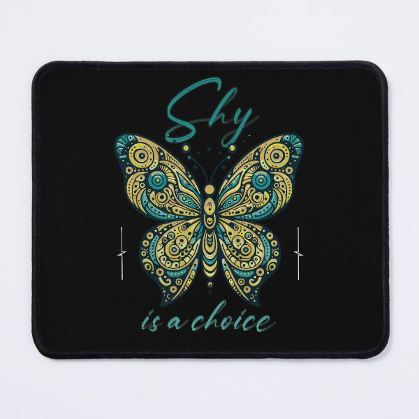 Item preview, Shy Is A Choice Butterfly Design designed and sold by busy101.