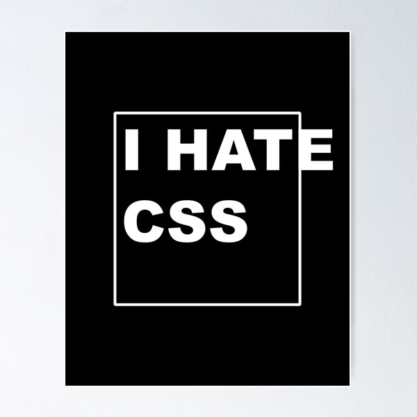 Artikel-Vorschau von Ich hasse CSS, designt und verkauft von TitoDesignerr.