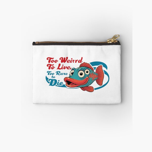 Item preview, Too Weird to Live, Too Rare to Die designed and sold by StormArte.