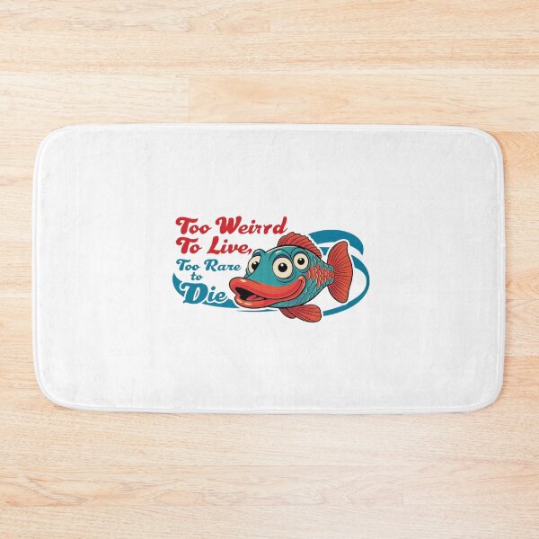 Item preview, Too Weird to Live, Too Rare to Die designed and sold by StormArte.