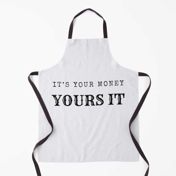 Item preview, IT'S YOUR MONEY YOURS IT designed and sold by theartist121.