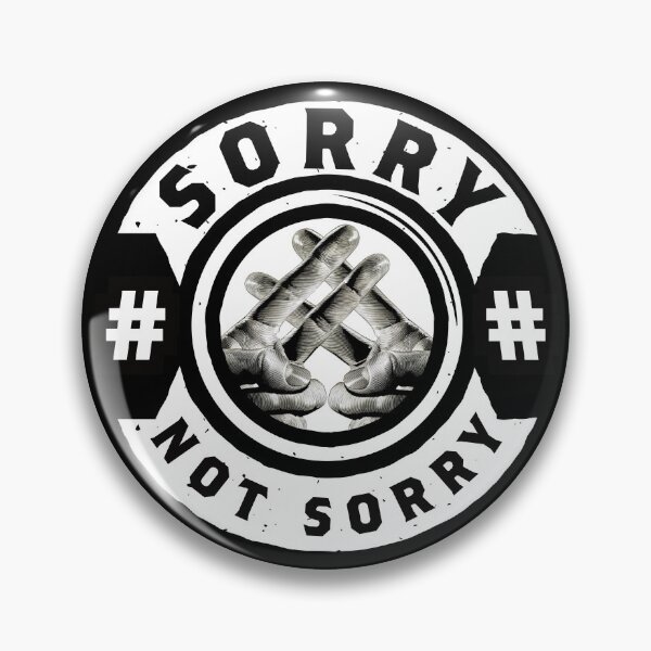 Item preview, Hashtag Sorry/Not Sorry but for Black Shirts! designed and sold by GumdropEmpire.