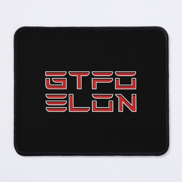 Item preview, GTFO Elon designed and sold by AintJames.
