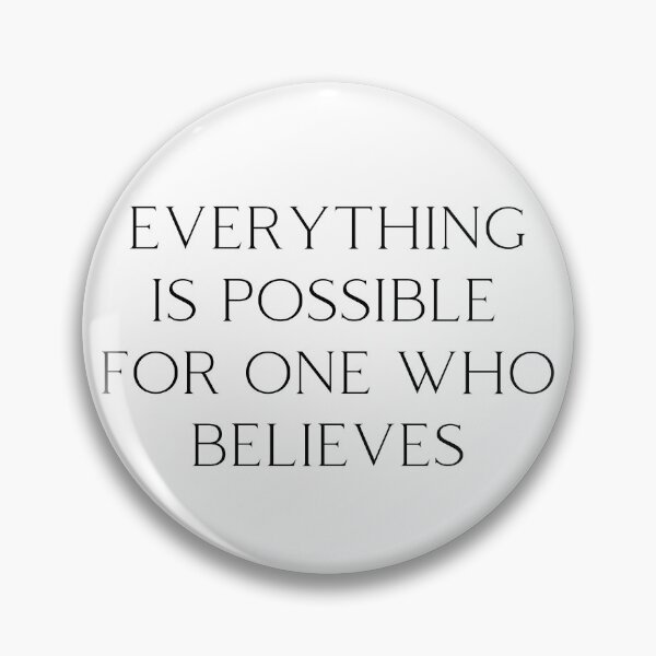 Item preview, Everything Is Possible For One Who Believes, Mark 9:23 designed and sold by Coming Soon Christian Art.