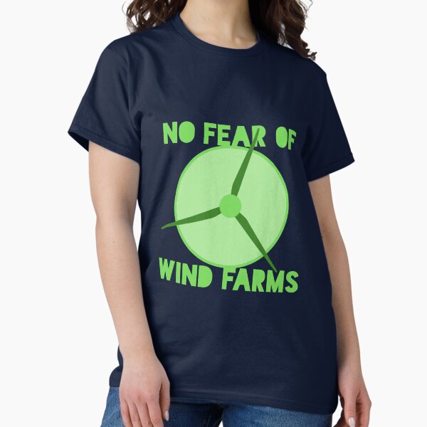 No Fear of Wind Farms Classic T-Shirt