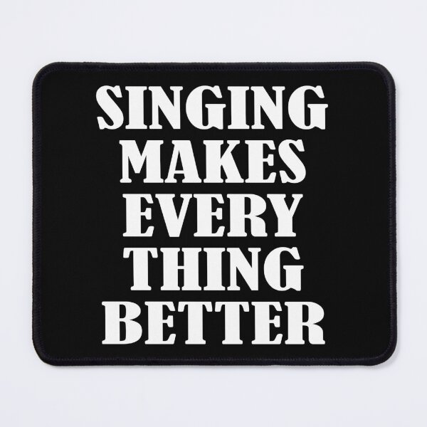 Item preview, Singing makes everything better designed and sold by Line2Rhyme.