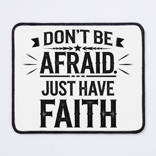 Item preview, Don't Be Afraid. Just Have Faith - Mark 5:36 designed and sold by Coming Soon Christian Art.
