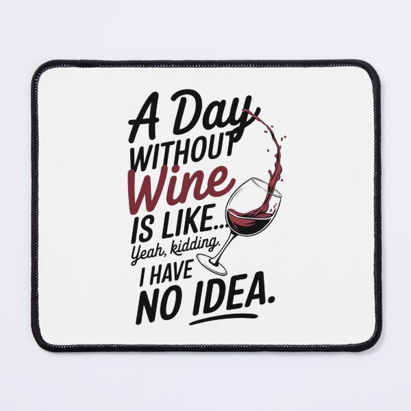Item preview, Funny Wine Lover Quote – Red Wine Drinking Humor designed and sold by BunBuntheDog-.