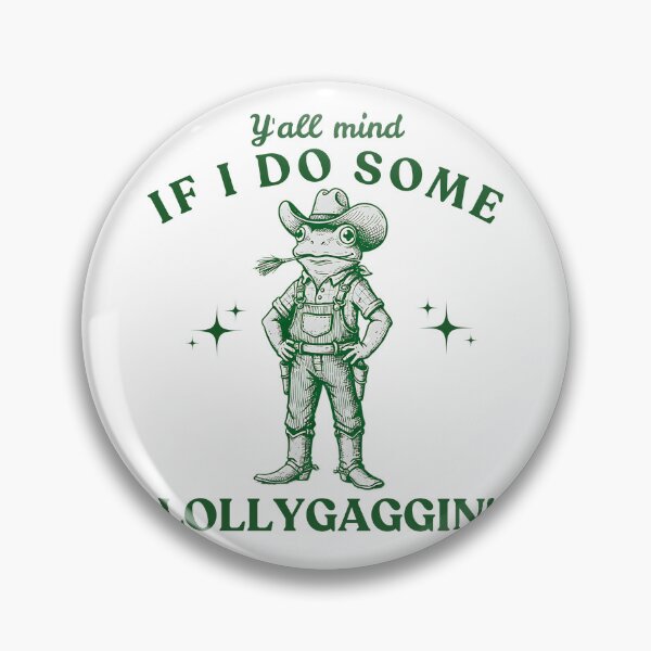 Item preview, Y'all Mind If I Do Some Lollygaggin'  Funny Frog Meme Y2k Funny Gift for Boyfriend Humorous  designed and sold by MotivaChic.