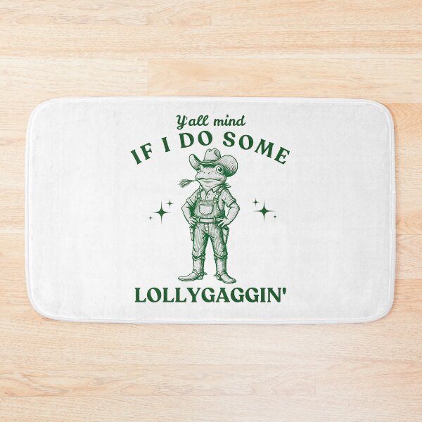 Item preview, Y'all Mind If I Do Some Lollygaggin'  Funny Frog Meme Y2k Funny Gift for Boyfriend Humorous  designed and sold by MotivaChic.