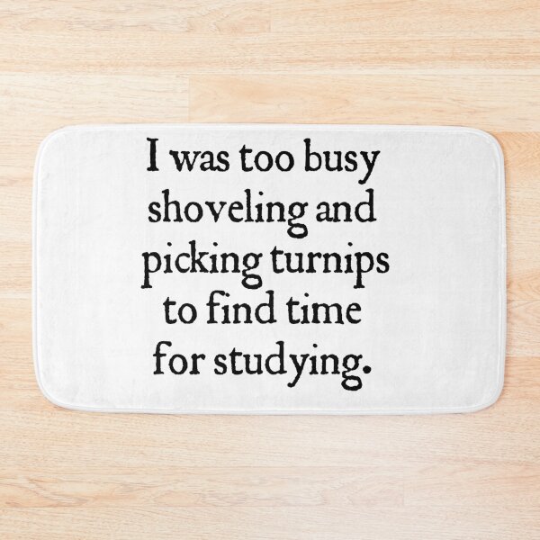 Item preview, Copy of Shoveling Turnips: No Time for Studying Humor (only black) designed and sold by REPTISLAV.