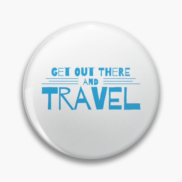 Item preview, Get out there and Travel designed and sold by jazzydevil.
