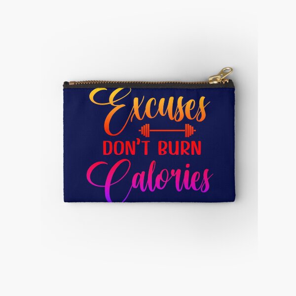Item preview, Excuses Don't Burn Calories designed and sold by CristalleLisa.