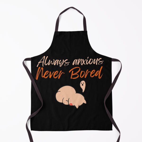 Item preview, Always Anxious Never Bored Perfect For Introvert designed and sold by EvocatiVerse.