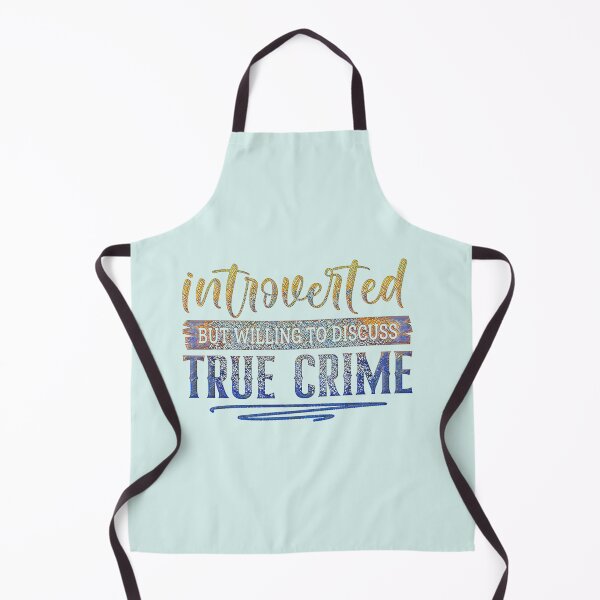 Item preview, Introverted but Willing to Discuss True Crime.  designed and sold by CristalleLisa.