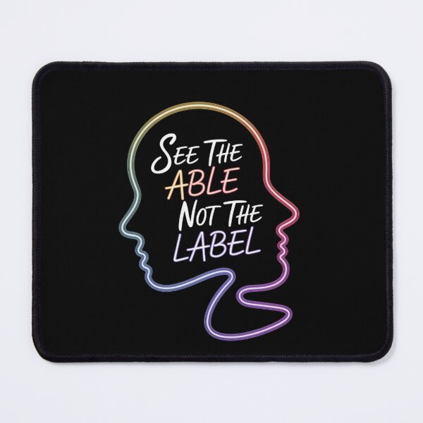 Item preview, See the Able, Not the Label designed and sold by MagicWander.