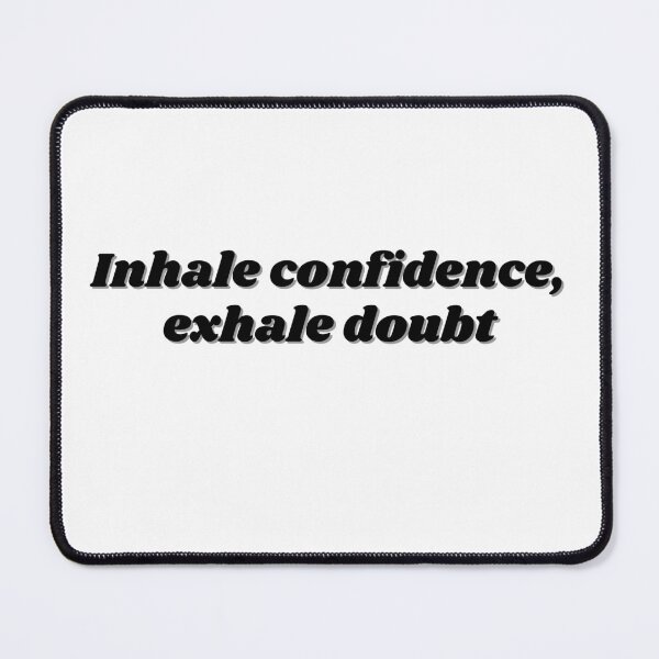 Item preview, Inhale confidence, exhale doubt  designed and sold by ChiWellness Shop.